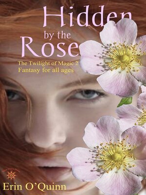 cover image of Hidden by the Rose (Twilight of Magic 2)